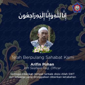 In the Memories Our Best Friend, Mr. Arifin Pohan - KPI Seafarer Reg. Officer